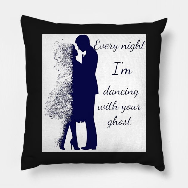 Every night I'm dancing with you ghost Pillow by CanvasCraft