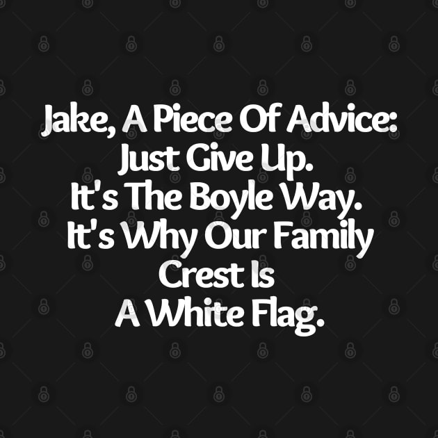 Just Give Up. It's The Boyle Way ,funny saying, sarcastic joke, black by Just Simple and Awesome