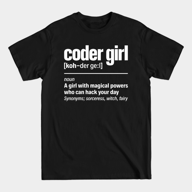 Discover Coder Girl - Funny T Shirts Sayings - Funny T Shirts For Women - SarcasticT Shirts - Funny - T-Shirt