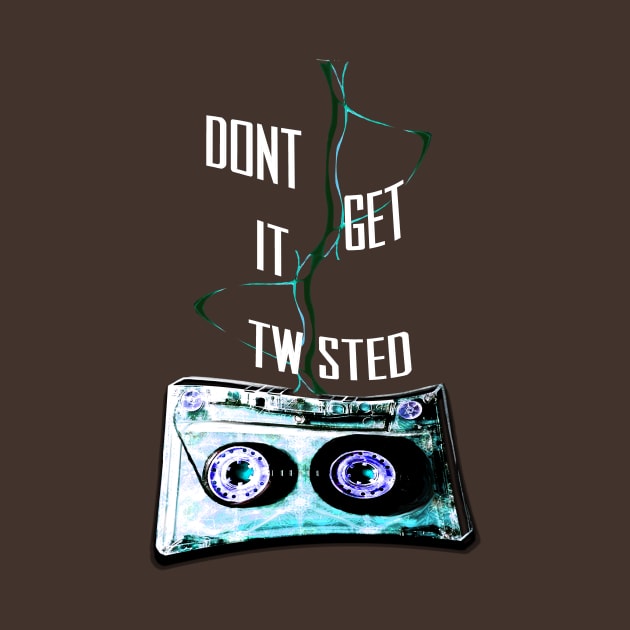 Don't Get It Twisted by digitaldoodlers