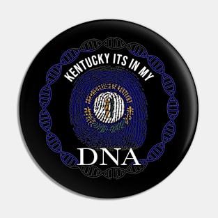 Kentucky Its In My DNA - Kentuckian Flag - Gift for Kentuckian From Kentucky Pin
