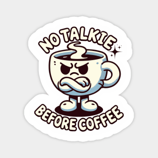 No Talkie Before Coffee Magnet