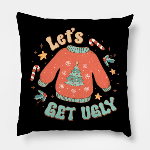 Lets Get Ugly Pillow by MZeeDesigns