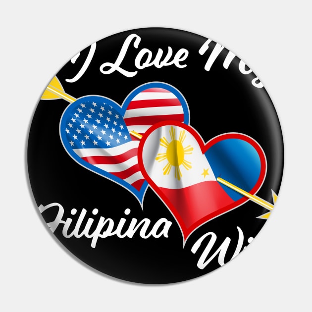 Pinoy Pride - I Just Love My Filipina Wife print product Pin by Vector Deluxe