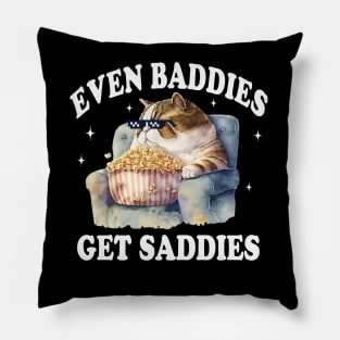 Even Baddies Get Saddies Pillow