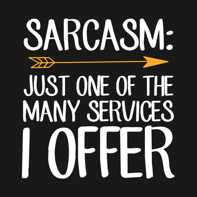 Sarcasm just one of the many services I offer by captainmood