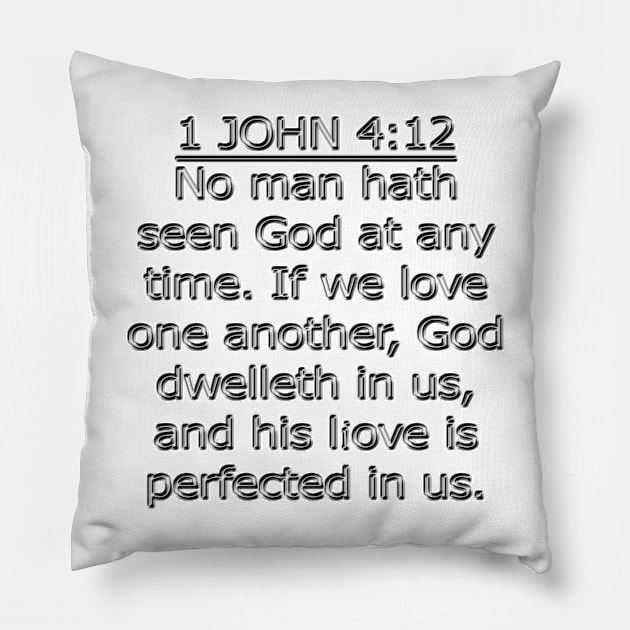 Bible Verse 1 John 4:12 (KJV) Pillow by Holy Bible Verses