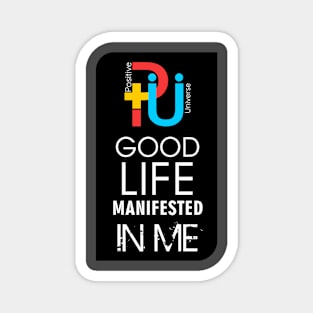 Positive Universe PU Slogan Magnet
