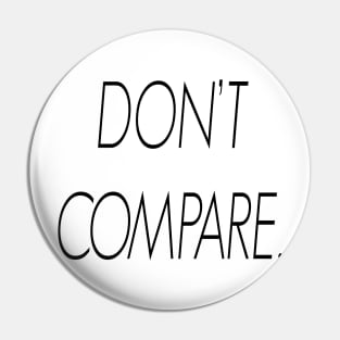 Don't compare funny Tshirt jokes Pin