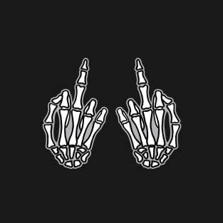 Middle finger, skeleton hands T-Shirt