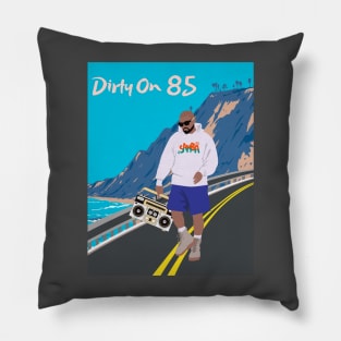 Dirty on 85 Pillow