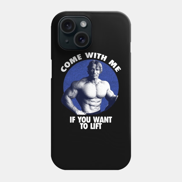 Come With Me If You Want To Lift Phone Case by Immortal Sickness