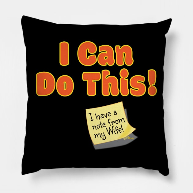 I Can Do This Pillow by NN Tease