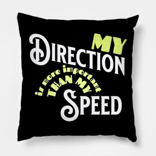 Direction VS Speed Pillow