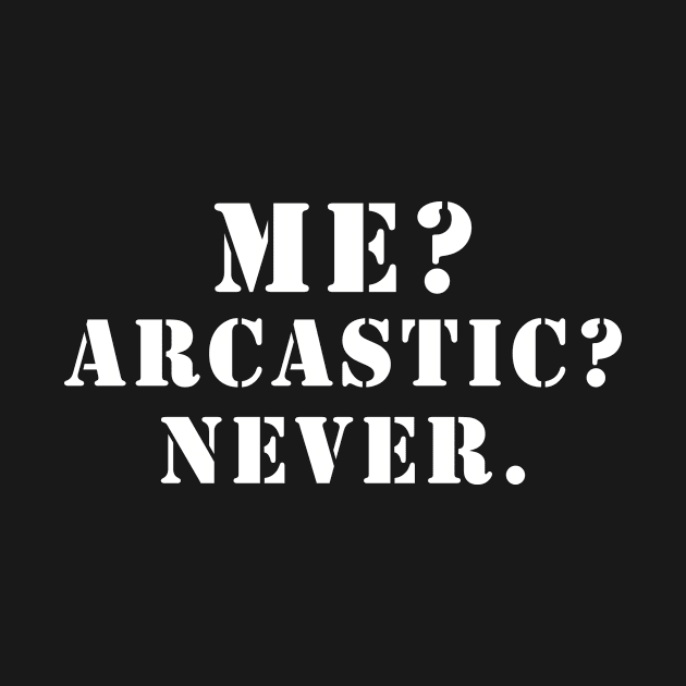 me sarcastic never by mamo designer