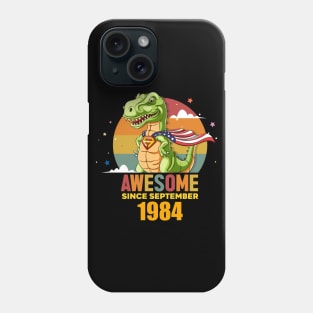 Awesome Since september 1984, Born In september 1984 Birthday Phone Case