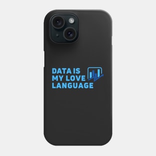 Data is my love language blue Phone Case