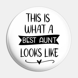 This is What A Best Aunt Looks Like Pin