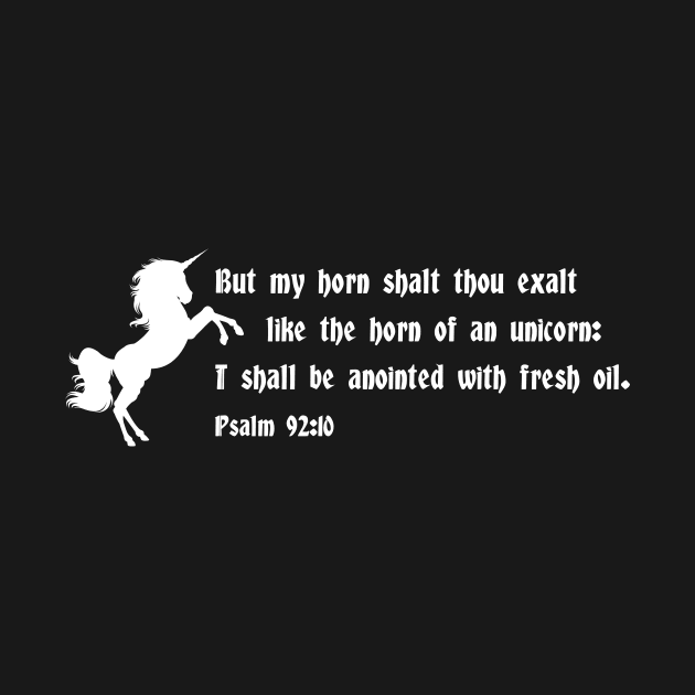 Unicorn Horn Psalm 92:10 Bible Verse Christian Shirt by Terry With The Word
