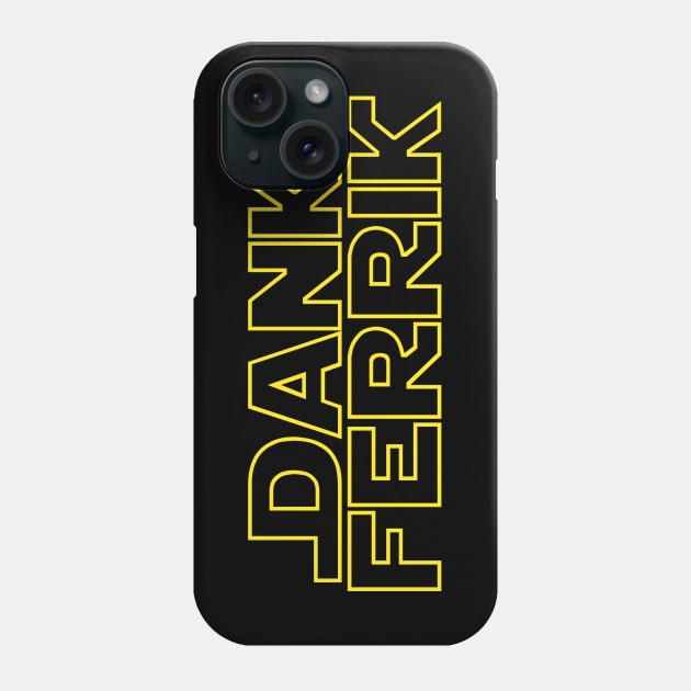 dank ferrik Phone Case by mattwongart