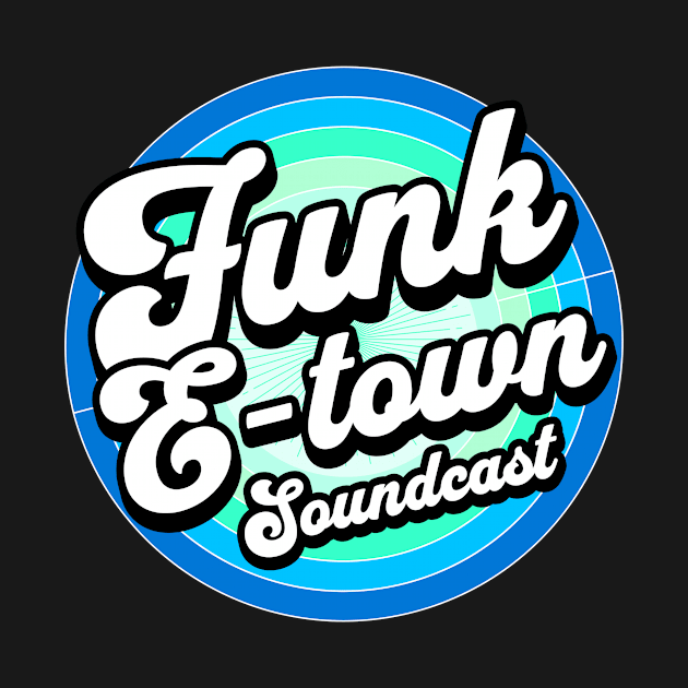 FUNK E-TOWN SOUNDCAST  - Staged Gradient Logo (blue/mint) by DISCOTHREADZ 