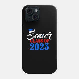 Senior 2023. Class of 2023 Graduate. Phone Case