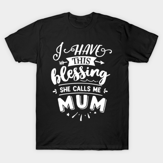 She Calls Me Mum - Family Matching - T-Shirt