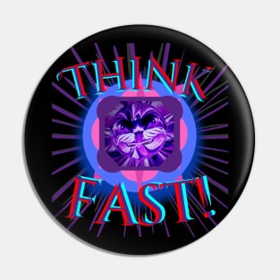 Think Fast! Pin