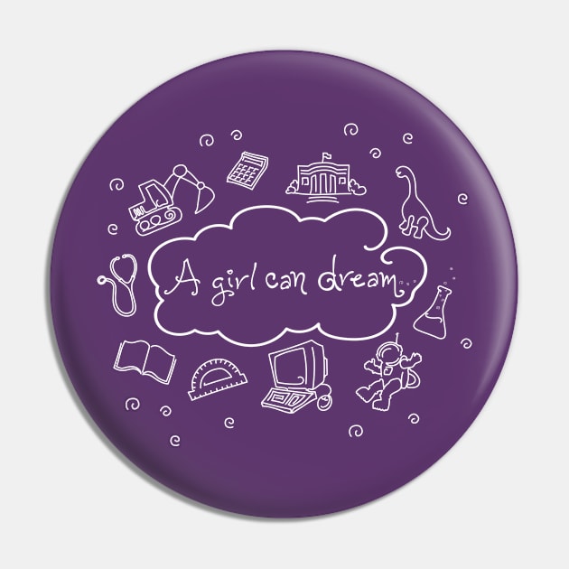 A Girl Can Dream Pin by KimbasCreativeOutlet