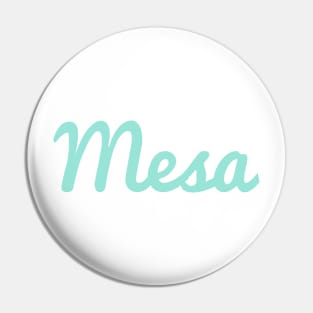 Mesa Pin