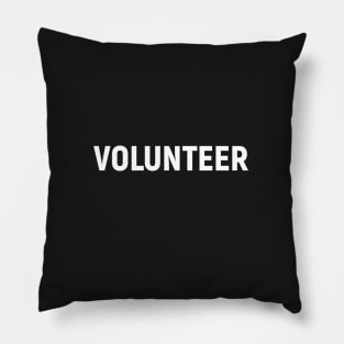 Volunteer, design for black t-shirt, dark shirt, gift for volunteers Pillow