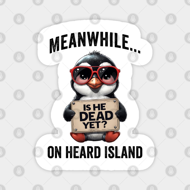 Penguins on Heard Island Protest Trump Tariffs Magnet by Luxinda