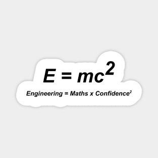 E=mc² engineering maths confidence equation Magnet