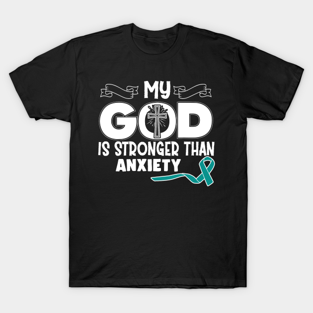 Discover Anxiety Awareness My God Is Stronger Than - In This Family We Fight Together - Anxiety Awareness - T-Shirt