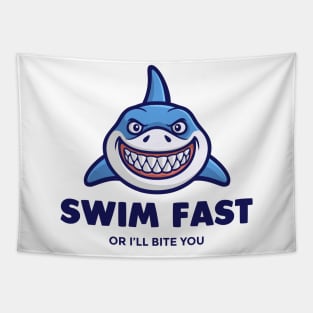 Swim Fast or ill Bite You - Swimming Quotes Tapestry