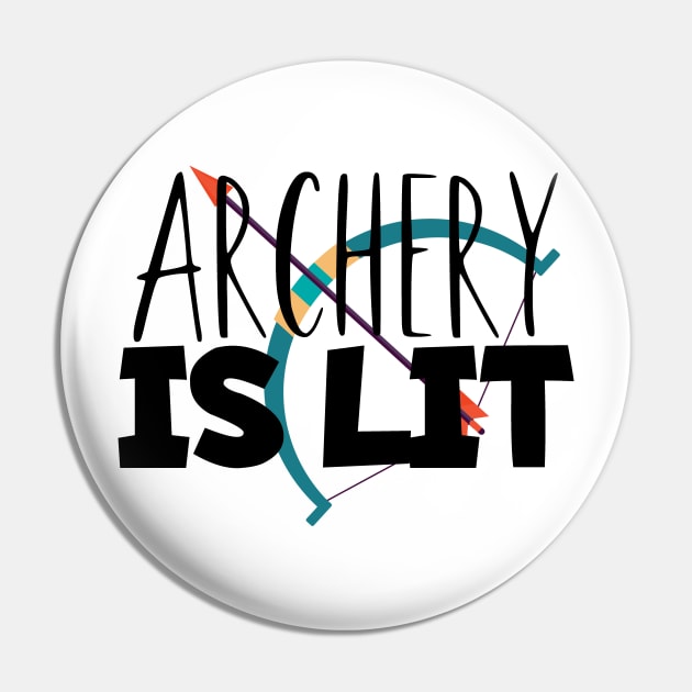 Archery is lit Pin by maxcode