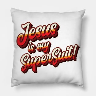 Jesus is my SuperSuit Pillow