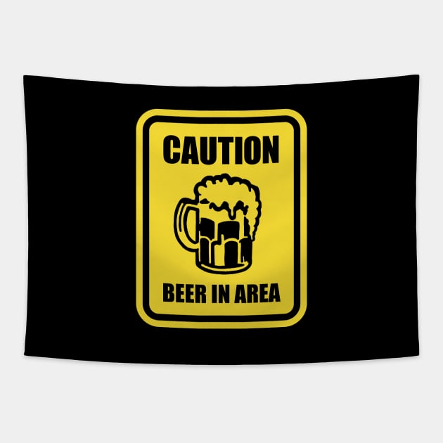 BEER IN AREA FUNNY WARNING SIGN Tapestry by thatotherartist