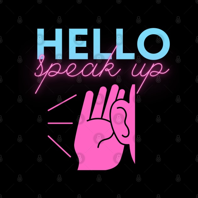 Hello Speak Up by Say What You Mean Gifts