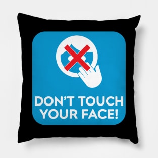 Don't Touch Your Face Pillow