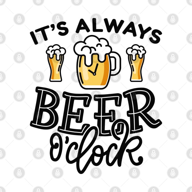 It’s Always Beer O’Clock by LuckyFoxDesigns