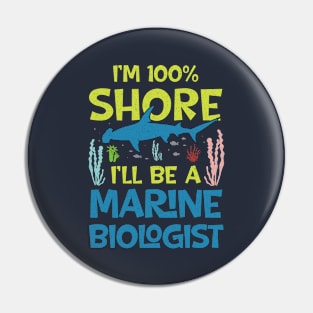 I'm Shore I Will Be A Marine Biologist Pin