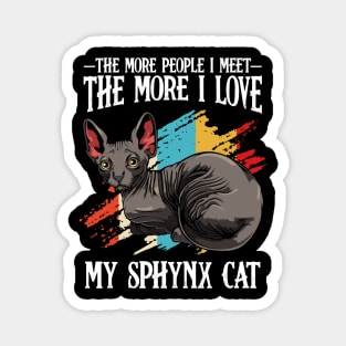 Sphynx Cat - The More People I Meet - Cat Lover Magnet