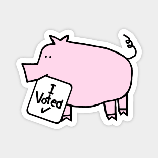 Cute Pig says she Voted Magnet