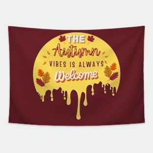 The Autumn Vibes Is Always Welcome Tapestry