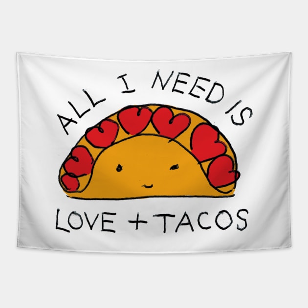 All i need is love and tacos - cute design Tapestry by leiriin