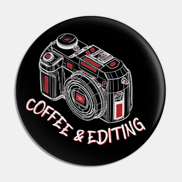 Coffee and Editing Photographer Photography Gift Pin by angel