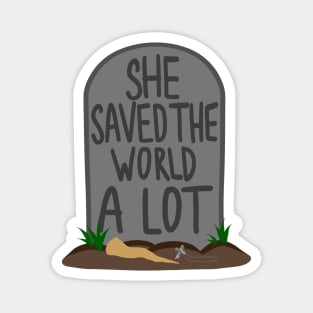 She Saved the World A Lot Magnet