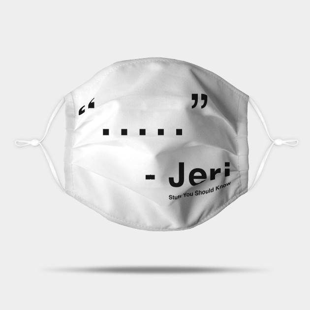 Jeri Quote Stuff You Should Know Mask Teepublic