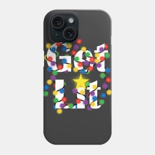 Get Lit Phone Case